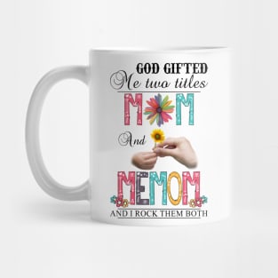 Vintage God Gifted Me Two Titles Mom And Memom Wildflower Hands Flower Happy Mothers Day Mug